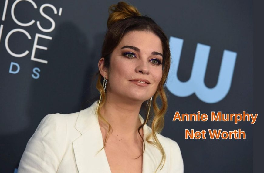 Annie-Murphyl-Net-Worth