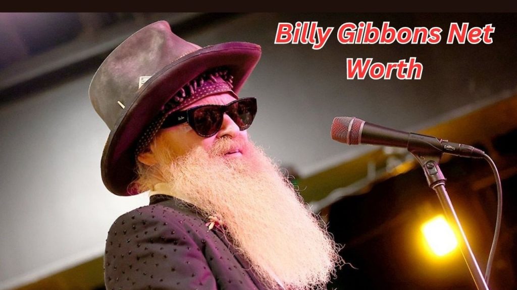 Billy Gibbons Net Worth 2025: How Rich Is the ZZ Top Guitarist?