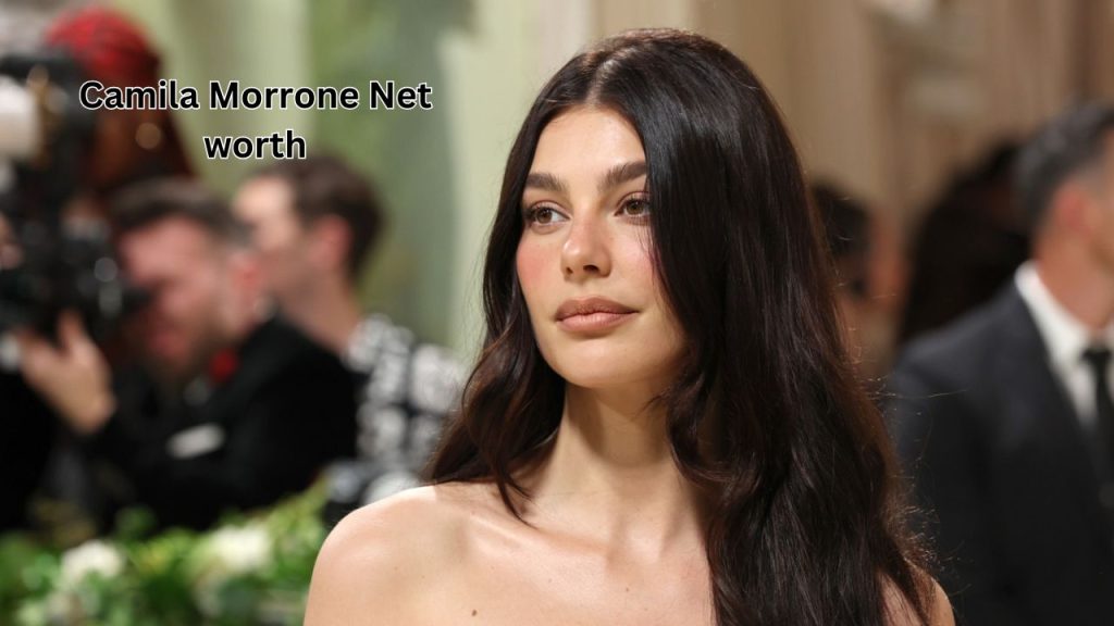 Camila Morrone Net Worth 2025: The Money Behind the Model