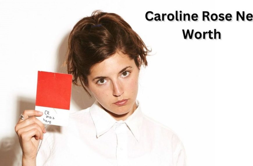 Caroline Rose Net Worth 2025: Singing Career and Earnings
