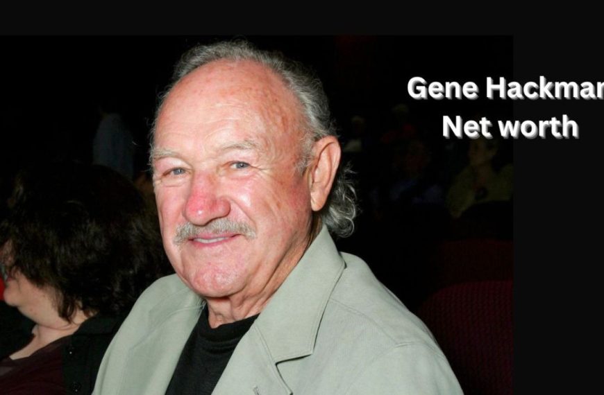 Gene Hackman net worth 2025