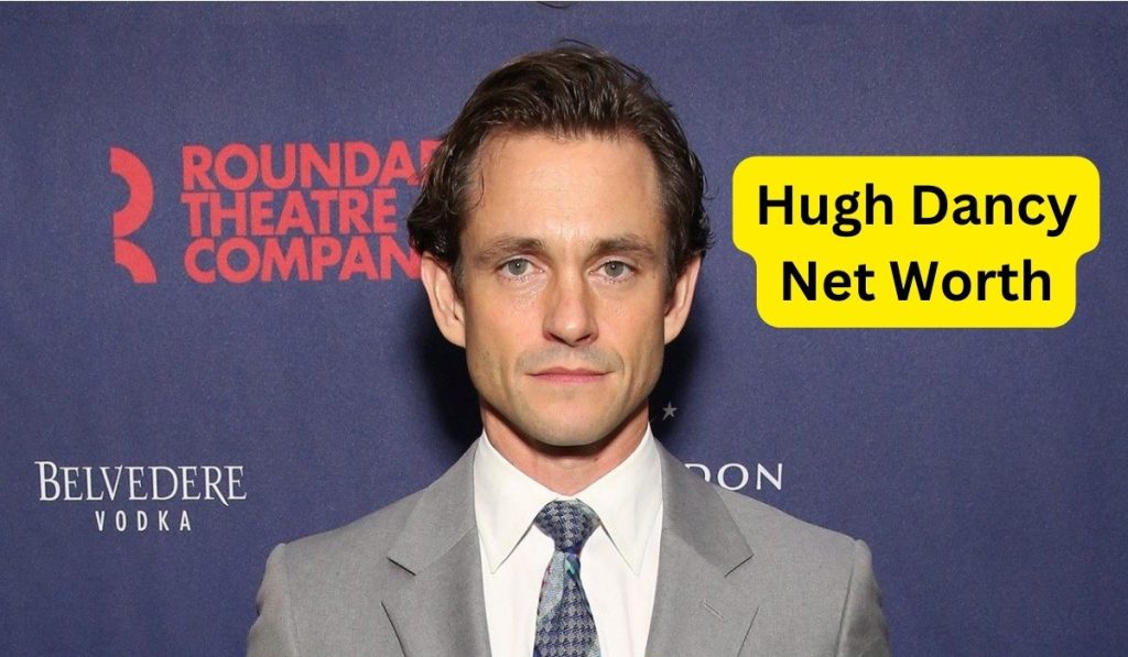 Hugh-Dancy-Net-Worth