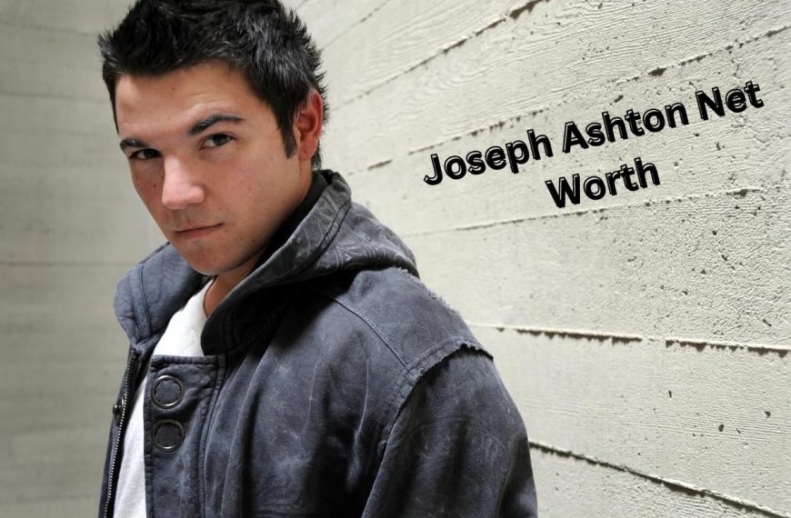 Joseph-Ashton-Net-Worth