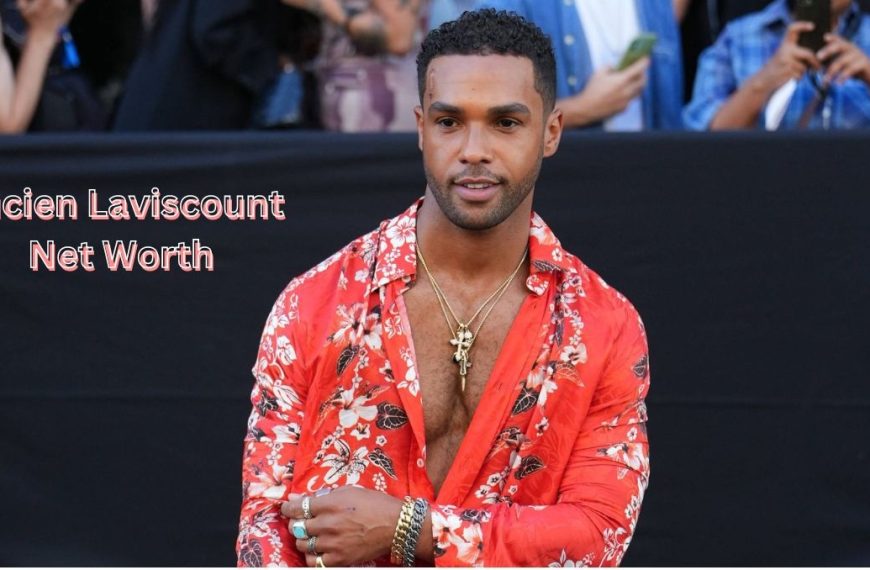 Lucien-Laviscount-Net-Worth