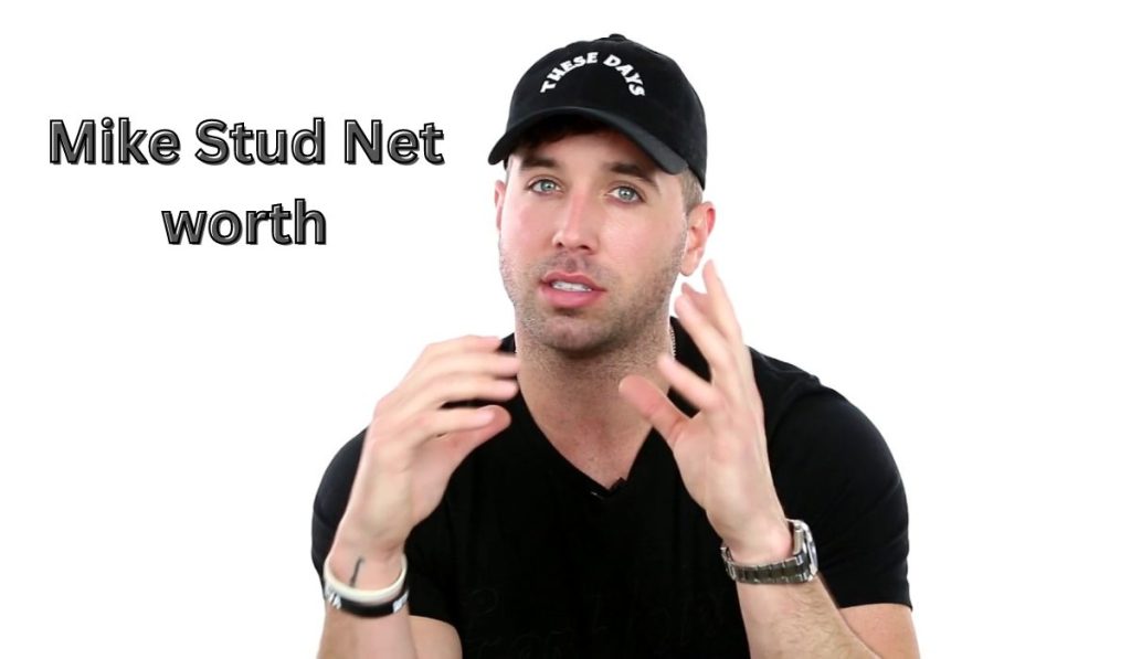 Mike-Stud-Net-worth