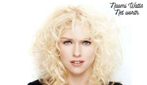 Naomi-Watts-Net-Worth
