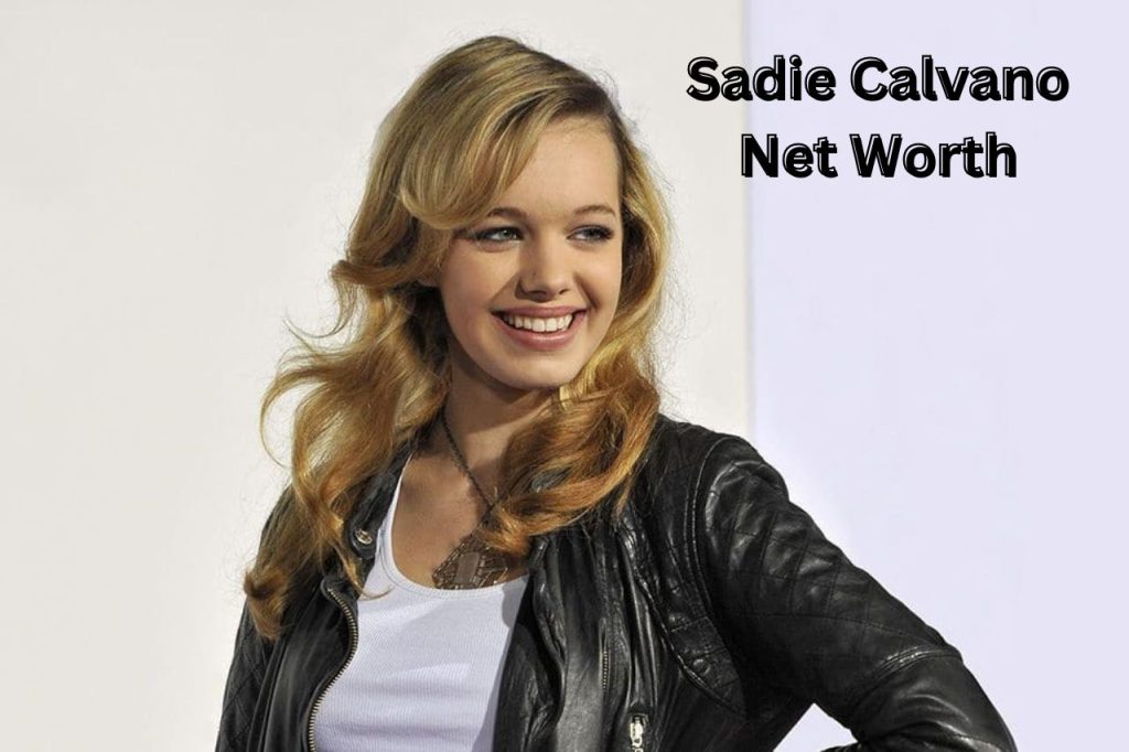Sadie Calvano Net Worth 2025 Career and Achievements