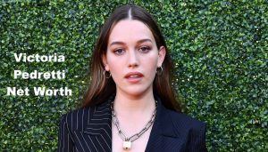 Victoria-Pedretti-Net-Worth