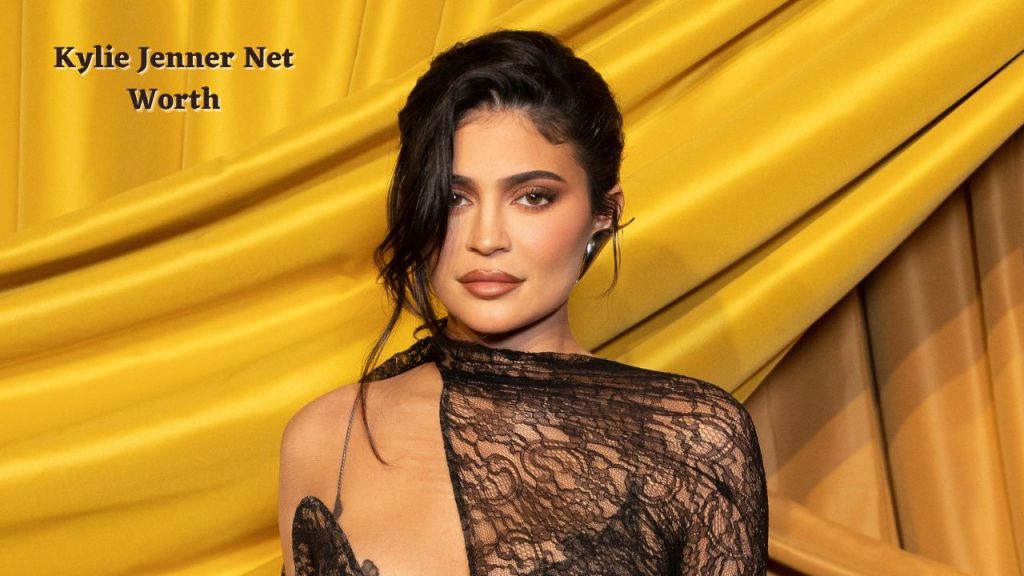 Kylie Jenner Net Worth, Assets and Brand Endorsements
