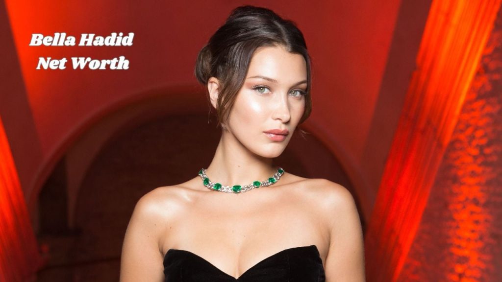 Bella Hadid Net Worth in 2025: The Luxurious Life of Bella Hadid