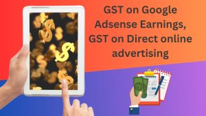 GST on Google Adsense Earnings
