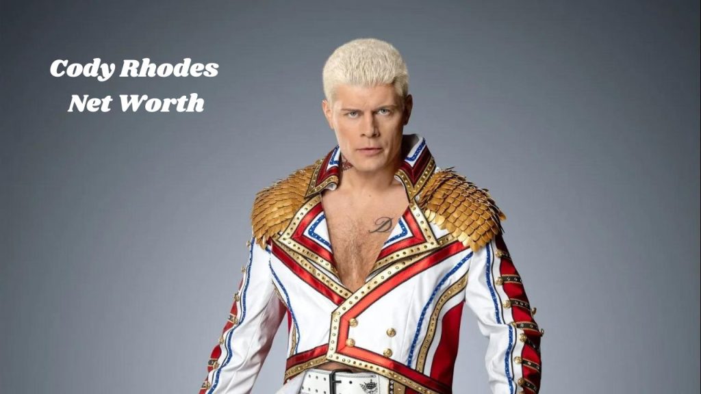 Cody Rhodes Net Worth 2025: WWE Salary and Career Earnings