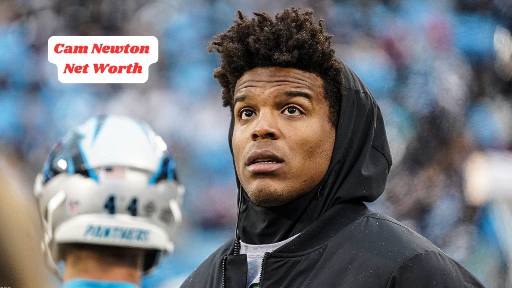 Cam Newton Net Worth 2025: How Cam Newton Built His Millions?