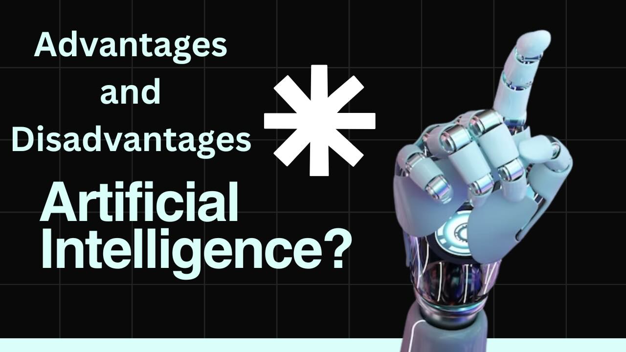 Advantages and Disadvantages of AI